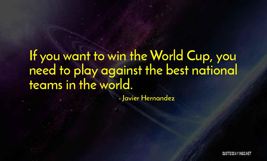 Javier Hernandez Quotes 1454371