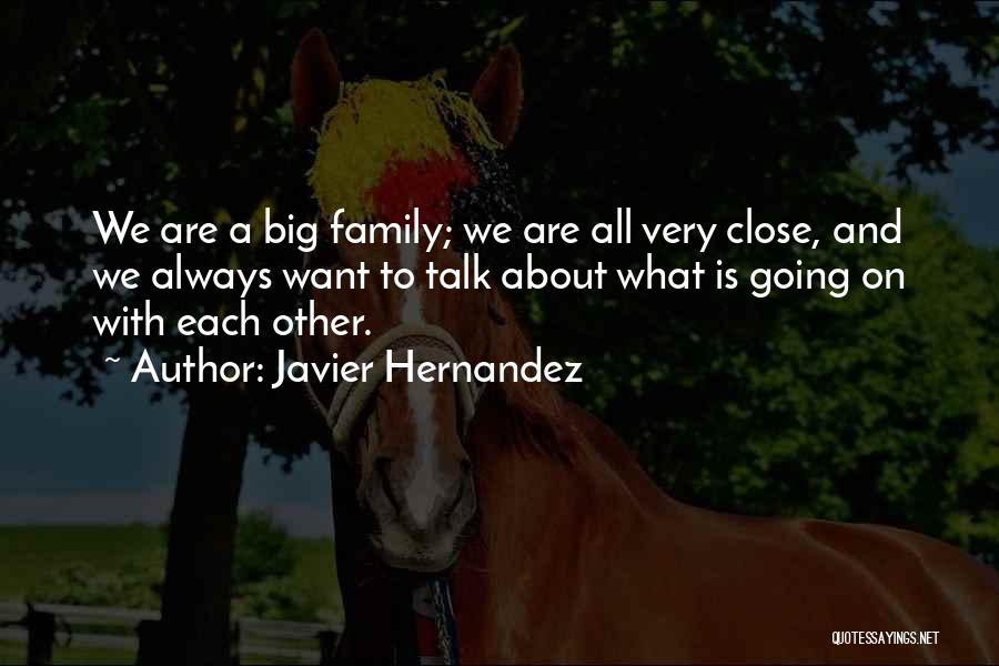 Javier Hernandez Quotes 2158872