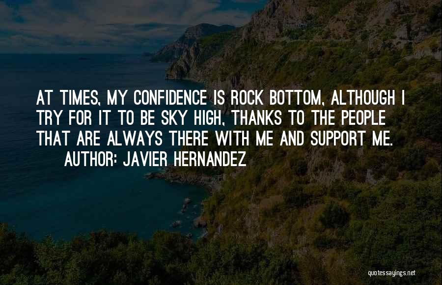 Javier Hernandez Quotes 756618
