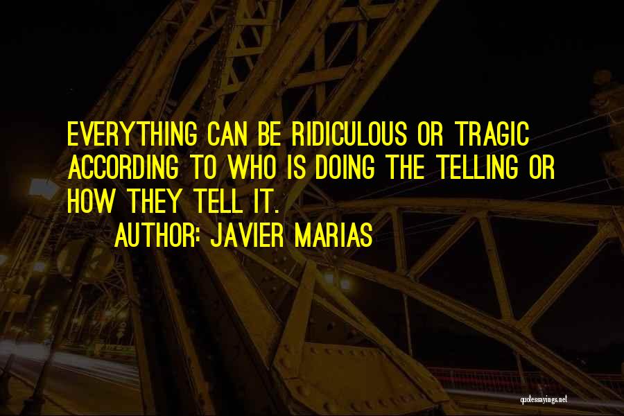 Javier Marias Quotes 1518042