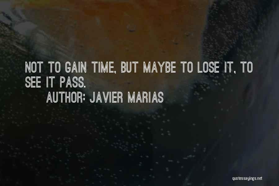 Javier Marias Quotes 326511