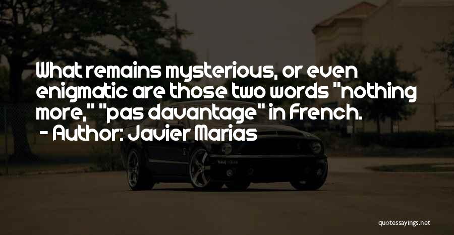 Javier Marias Quotes 967867