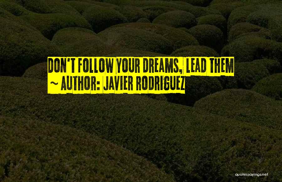 Javier Rodriguez Quotes 2271030