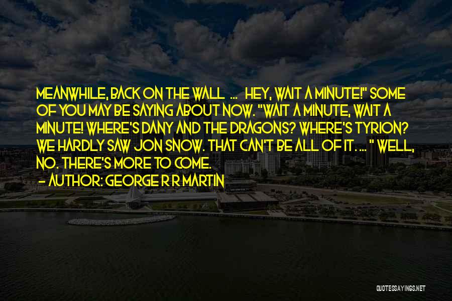 Javinshki Quotes By George R R Martin