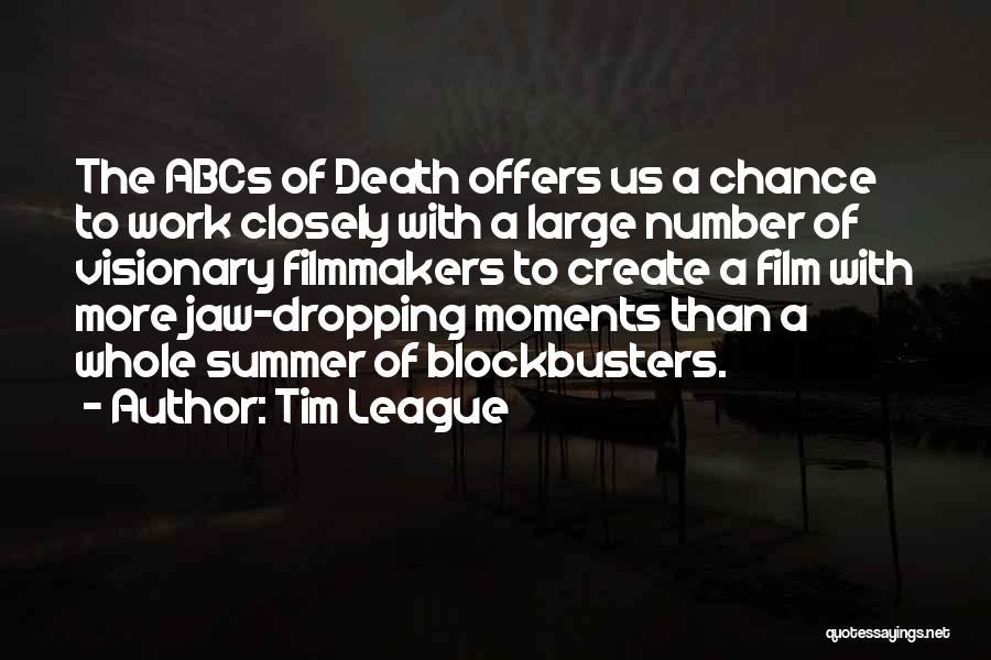 Jaw Dropping Quotes By Tim League