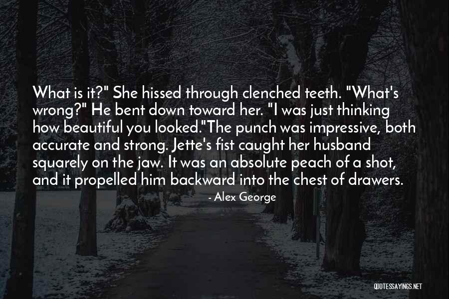 Jaw To Punch Quotes By Alex George Jaw To Punch Quotes By Alex George