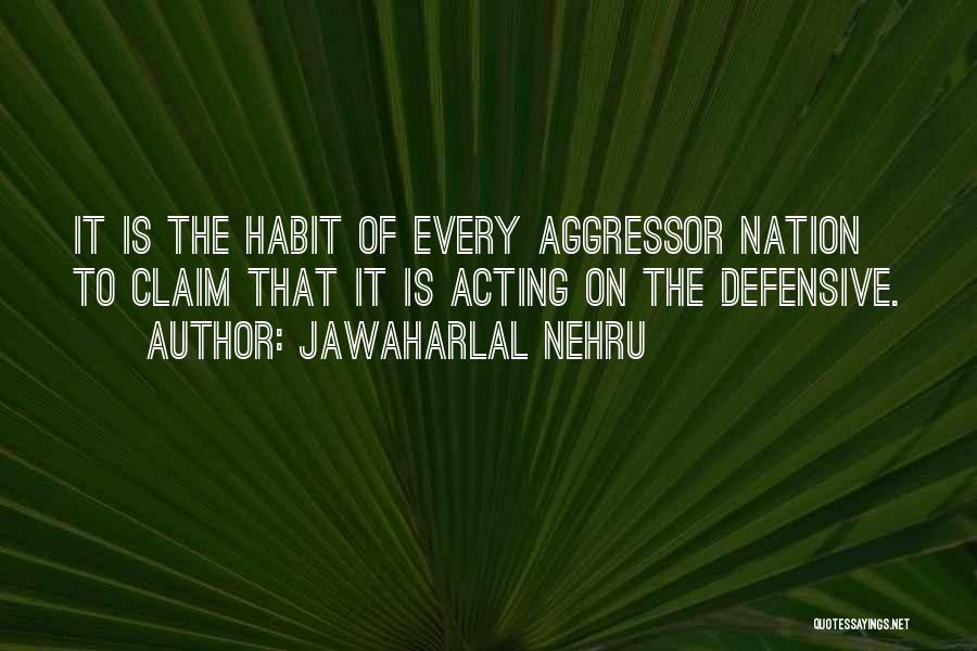 Jawaharlal Nehru Best Quotes By Jawaharlal Nehru