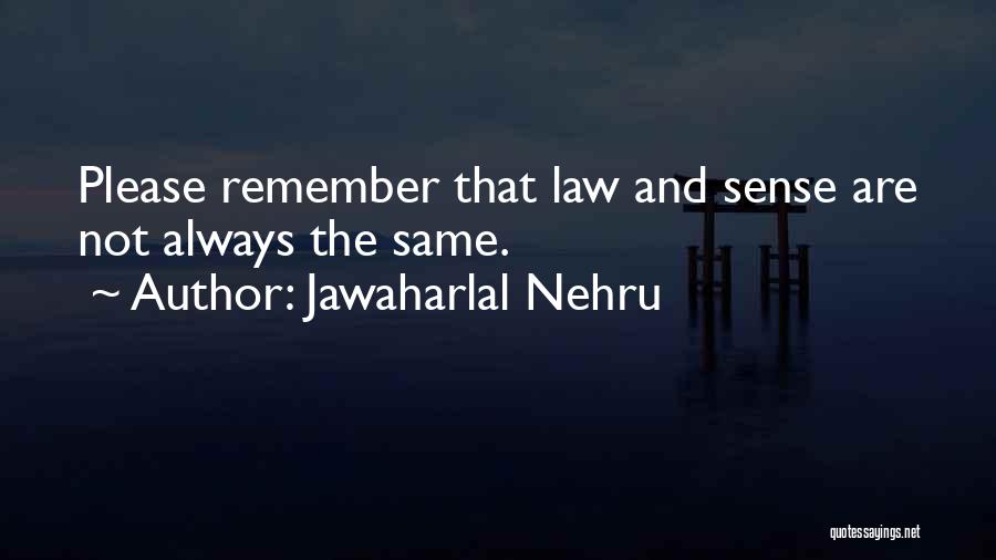 Jawaharlal Nehru Best Quotes By Jawaharlal Nehru