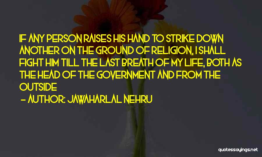 Jawaharlal Nehru Quotes 1767148