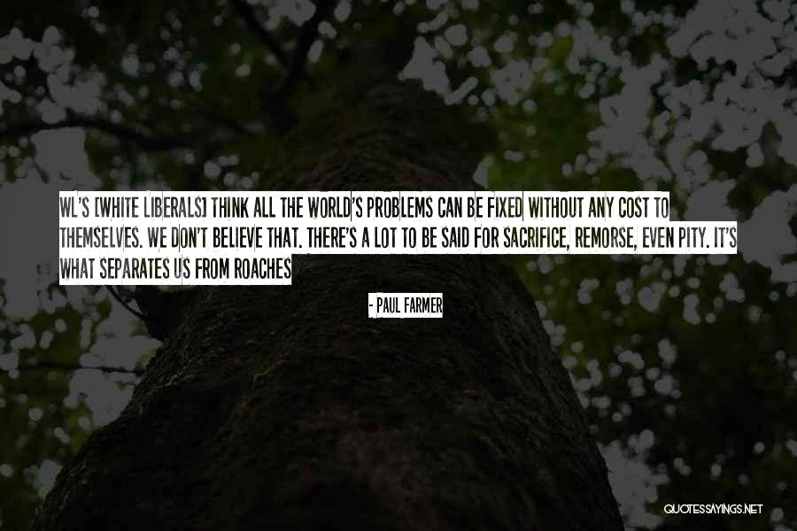 Jawaid Jabbar Quotes By Paul Farmer Jawaid Jabbar Quotes By Paul Farmer
