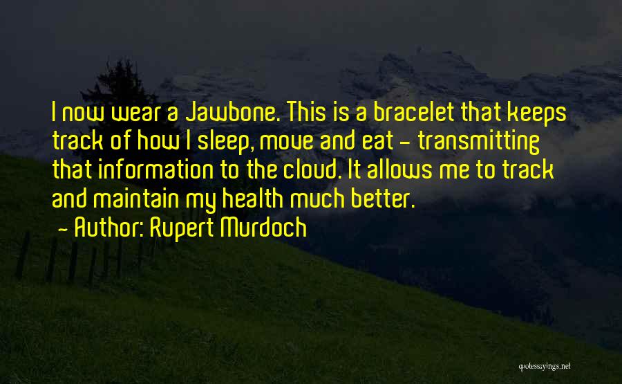 Jawbone Quotes By Rupert Murdoch