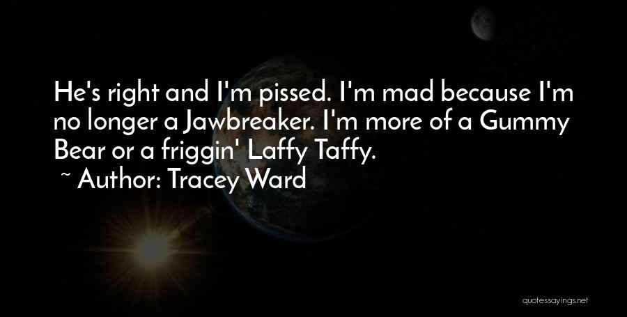 Jawbreaker Quotes By Tracey Ward