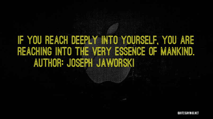 Jaworski Quotes By Joseph Jaworski