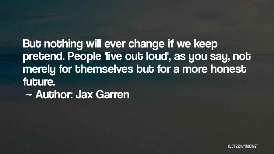 Jax Garren Quotes 934608