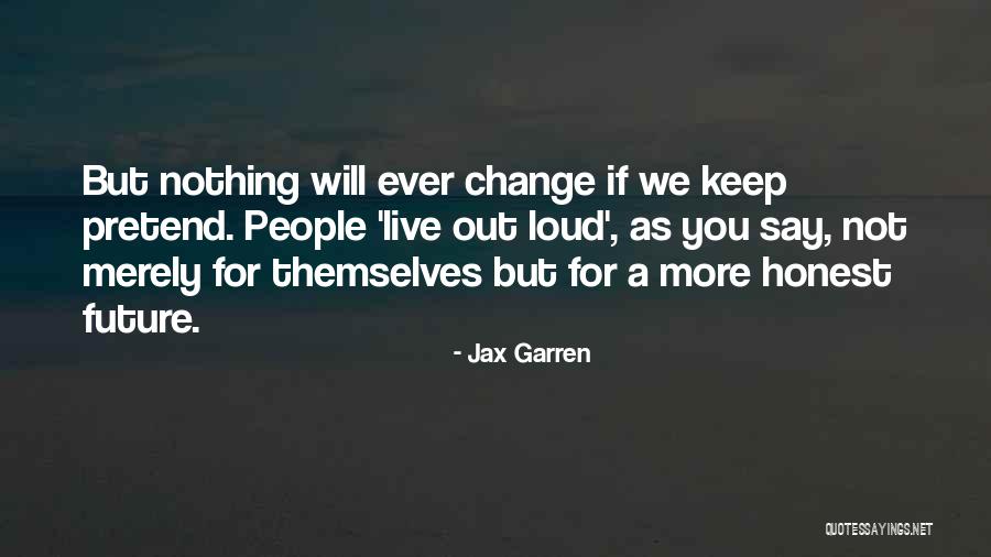 Jax Garren Quotes 934608