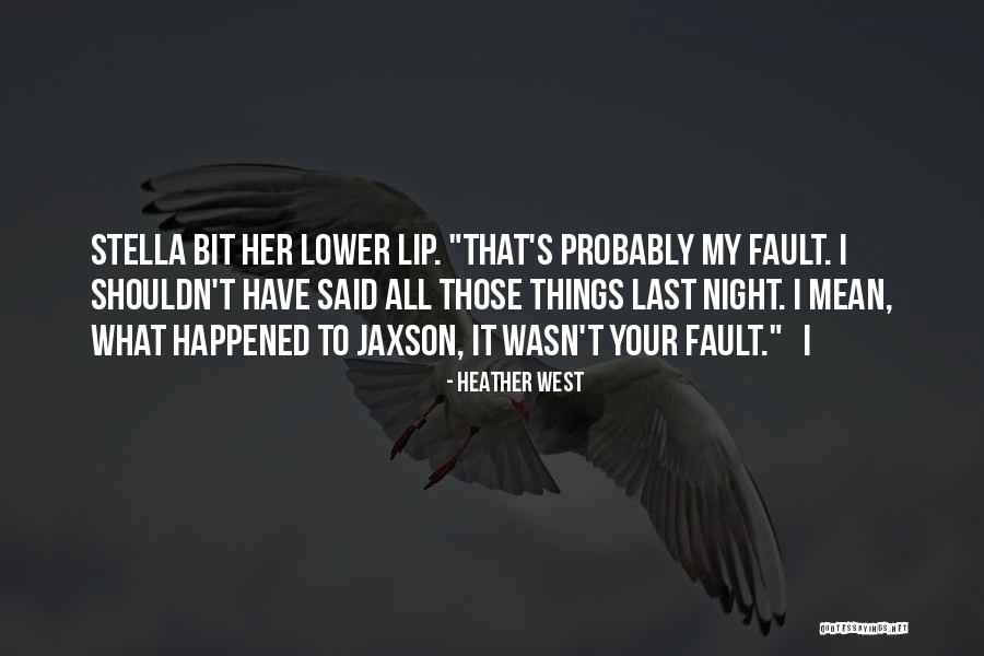 Jaxson Quotes By Heather West Jaxson Quotes By Heather West