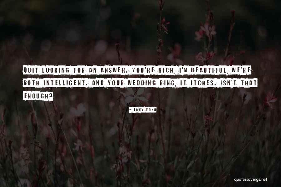 Jaxy Mono Quotes 496165 Jaxy Mono Quotes 496165