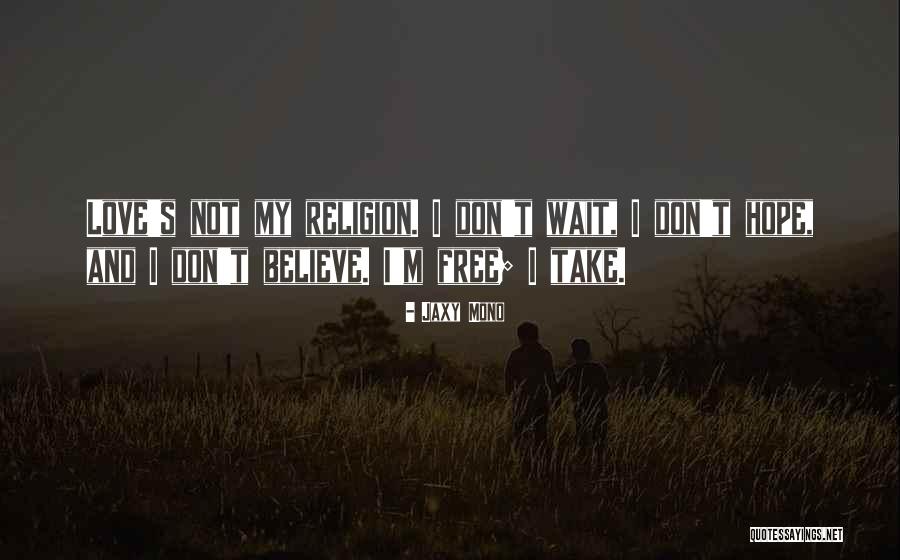 Jaxy Mono Quotes 596949 Jaxy Mono Quotes 596949
