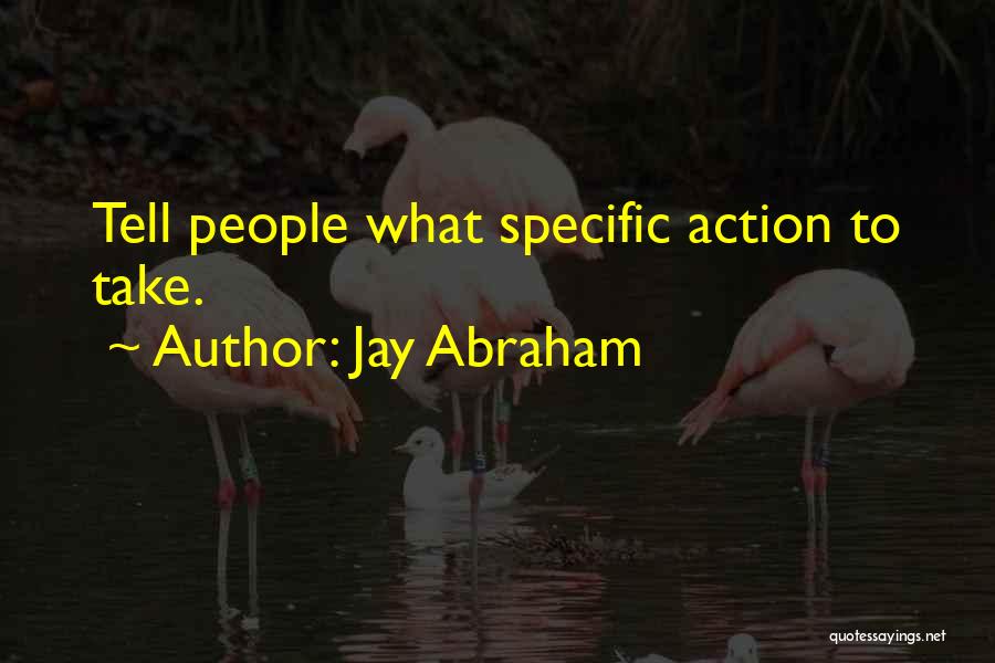 Jay Abraham Quotes 2230140