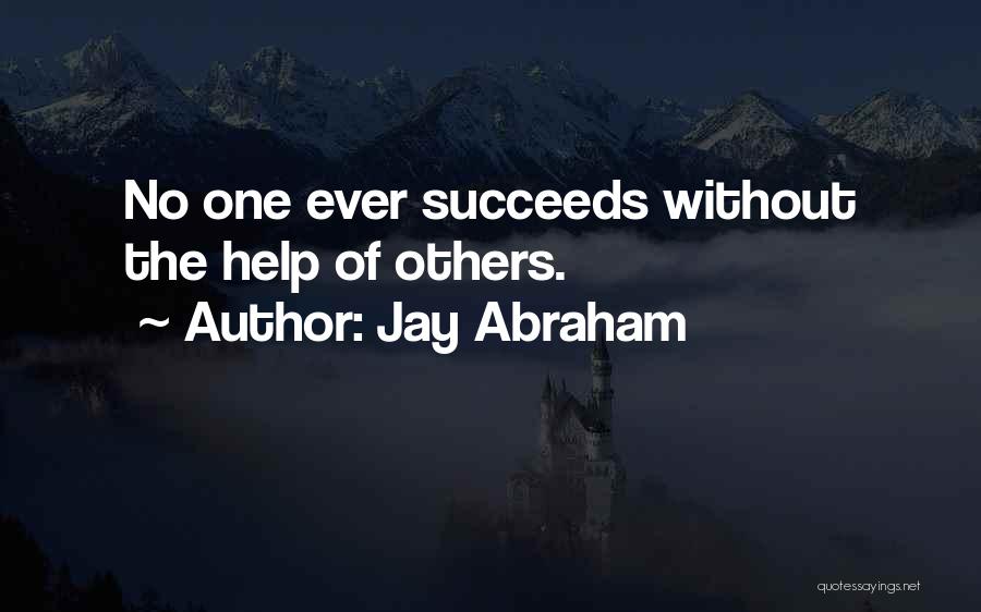 Jay Abraham Quotes 398477