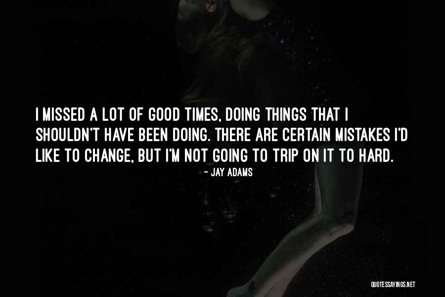 Jay Adams Quotes 1133040