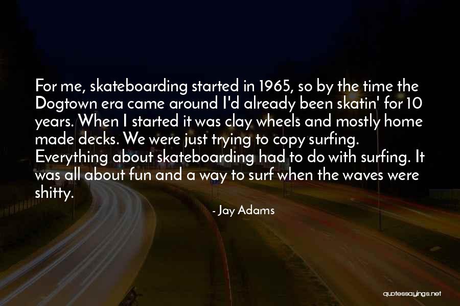 Jay Adams Quotes 909122