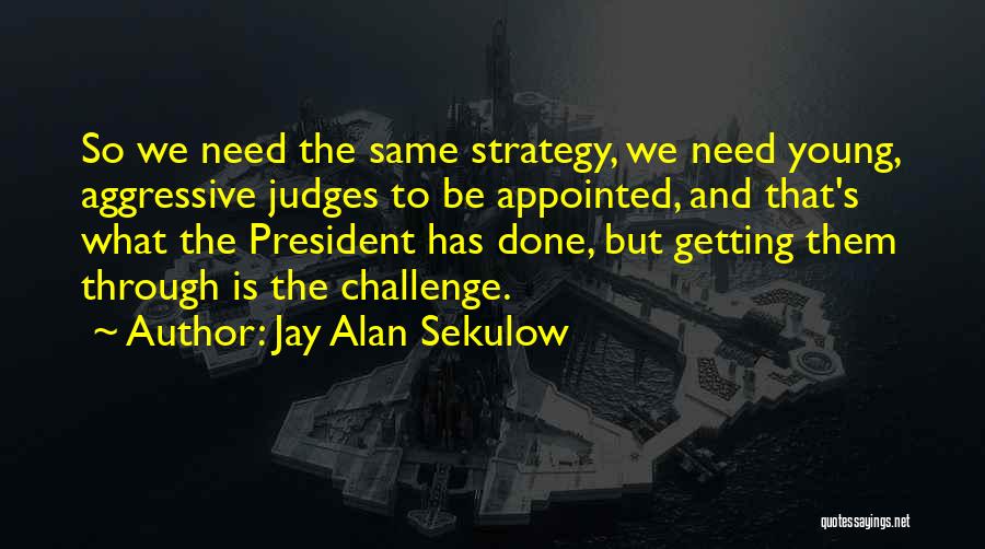 Jay Alan Sekulow Quotes 1637342