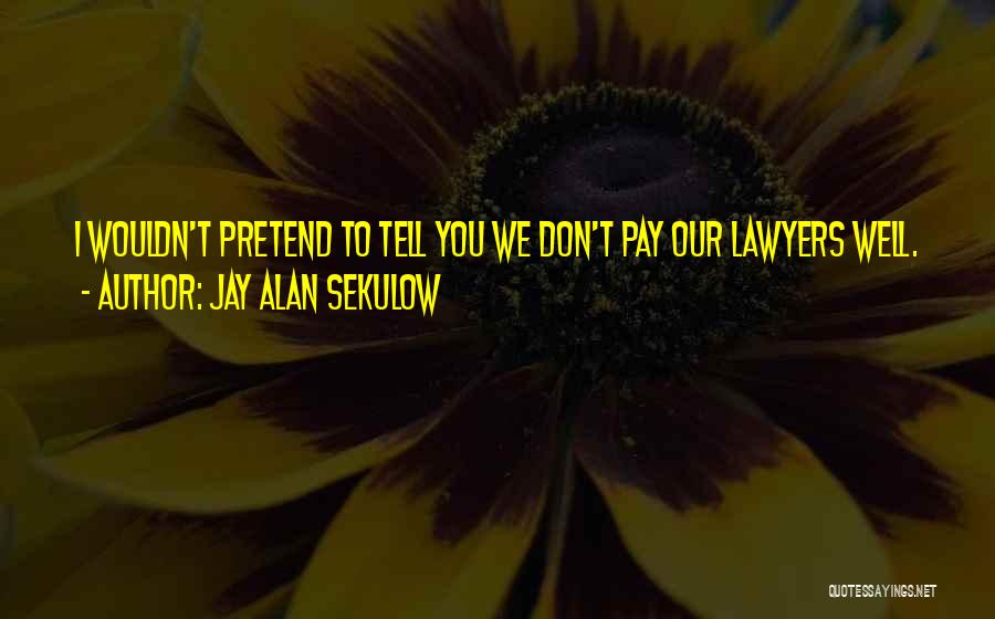 Jay Alan Sekulow Quotes 1695610