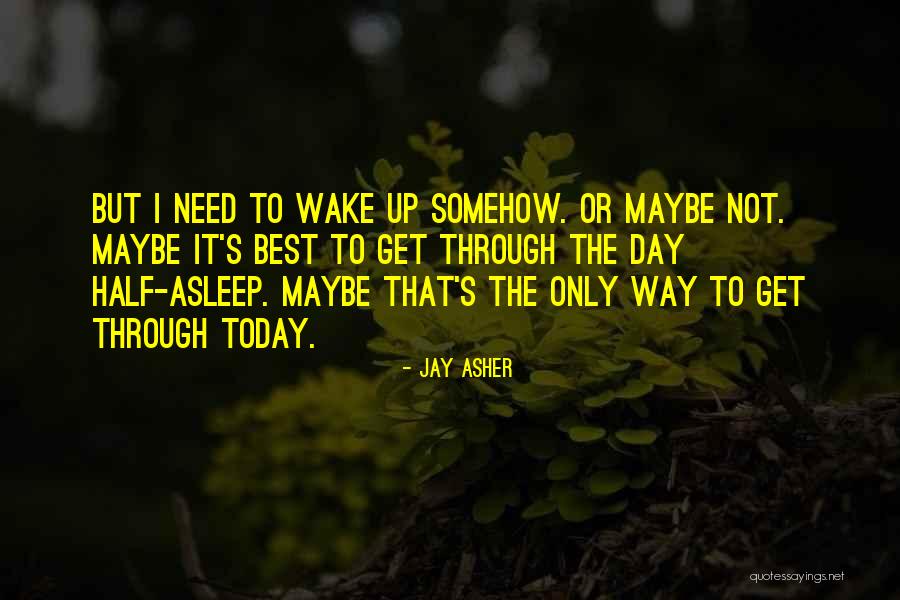 Jay Asher Quotes 1046570 Jay Asher Quotes 1046570