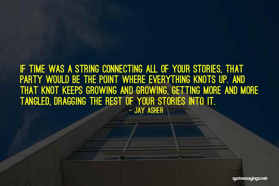 Jay Asher Quotes 1304850 Jay Asher Quotes 1304850
