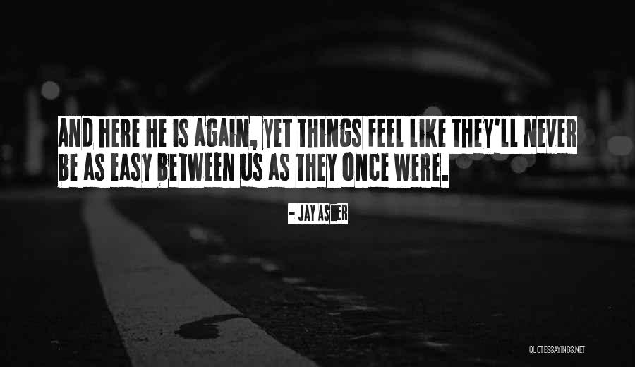Jay Asher Quotes 1328333 Jay Asher Quotes 1328333