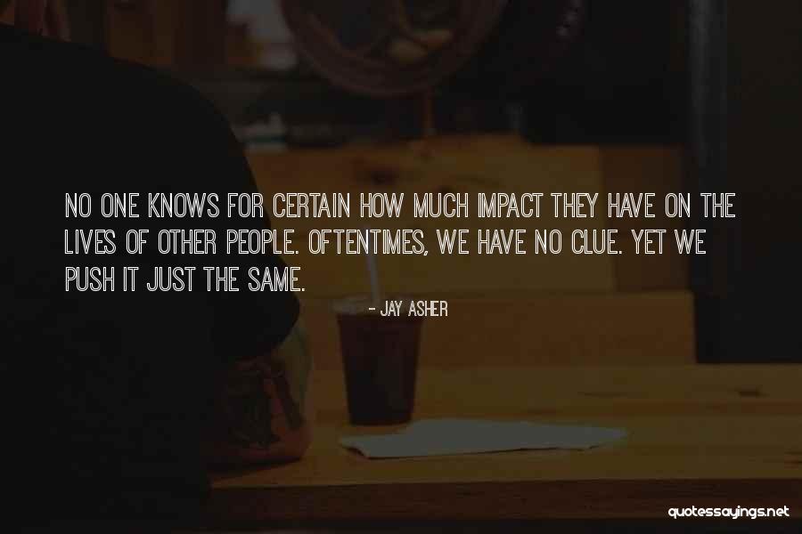 Jay Asher Quotes 1708331 Jay Asher Quotes 1708331