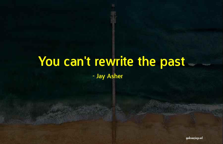 Jay Asher Quotes 1938514