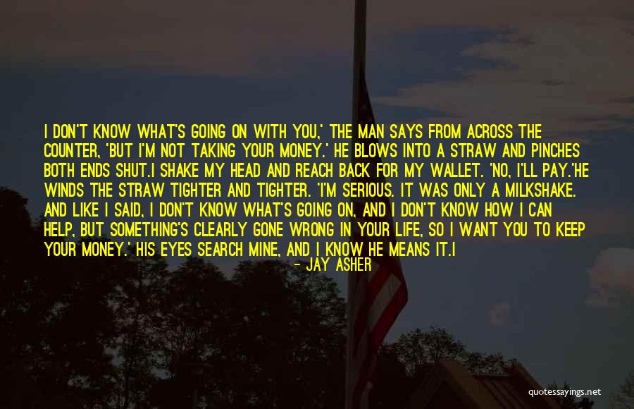 Jay Asher Quotes 474156 Jay Asher Quotes 474156