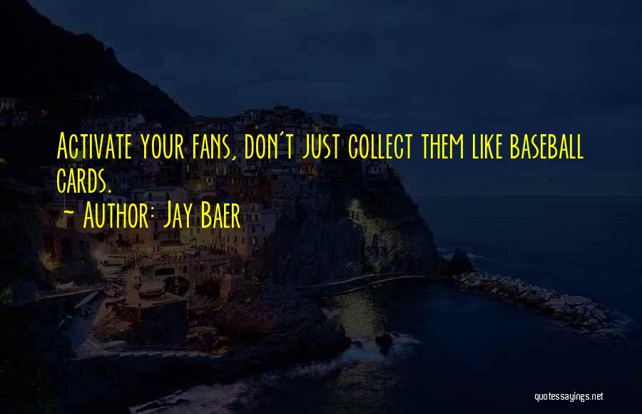 Jay Baer Quotes 1291985