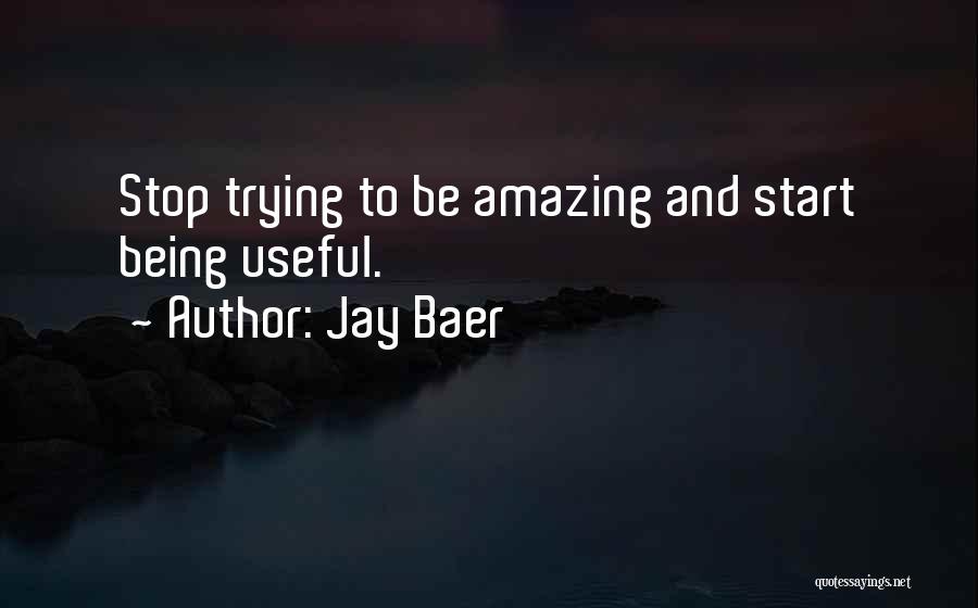 Jay Baer Quotes 985196