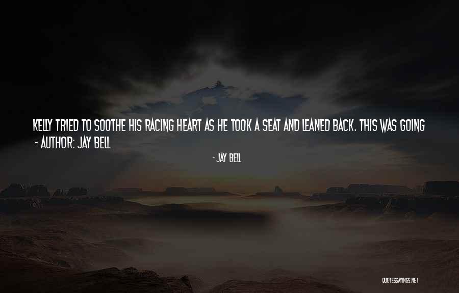 Jay Bell Quotes 1091244 Jay Bell Quotes 1091244