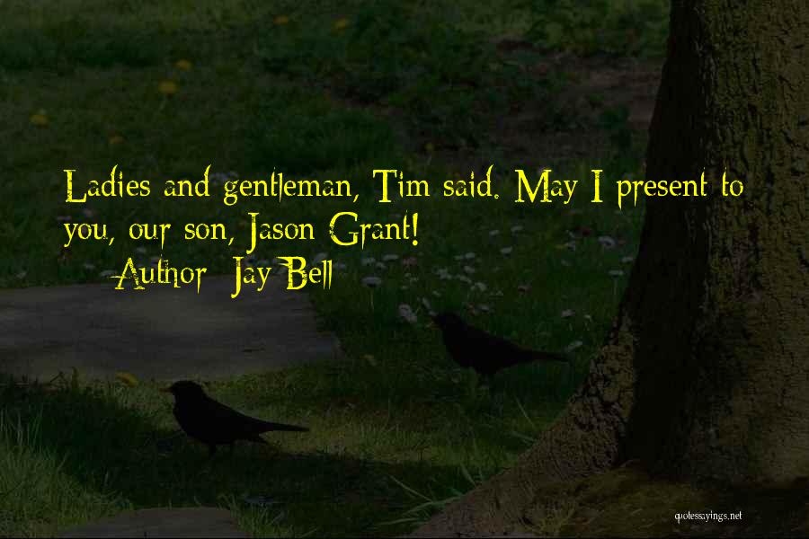 Jay Bell Quotes 135795
