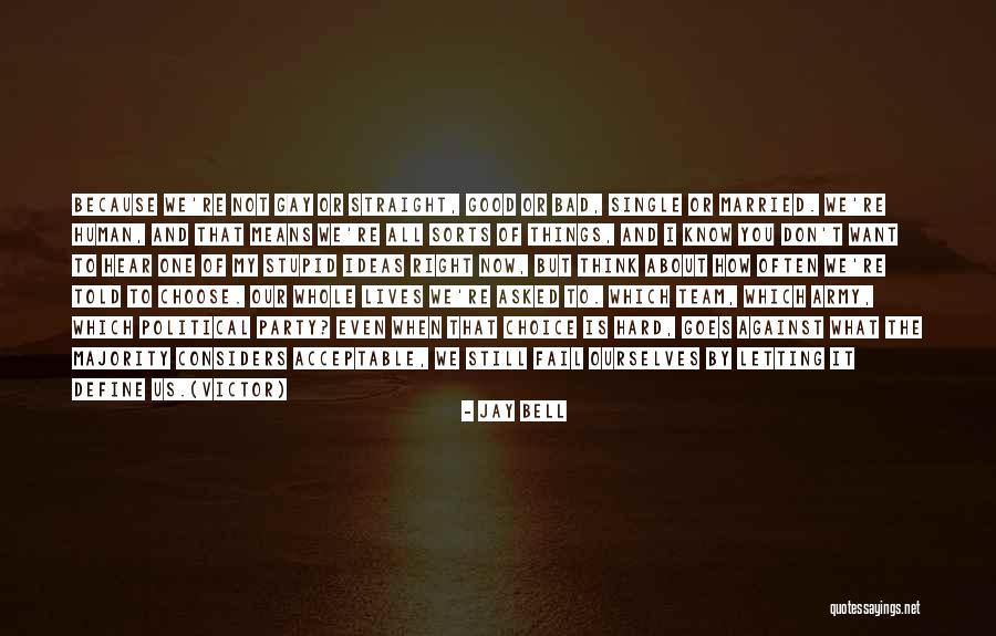 Jay Bell Quotes 1631180 Jay Bell Quotes 1631180