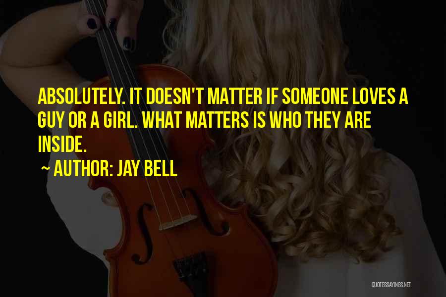 Jay Bell Quotes 1875075
