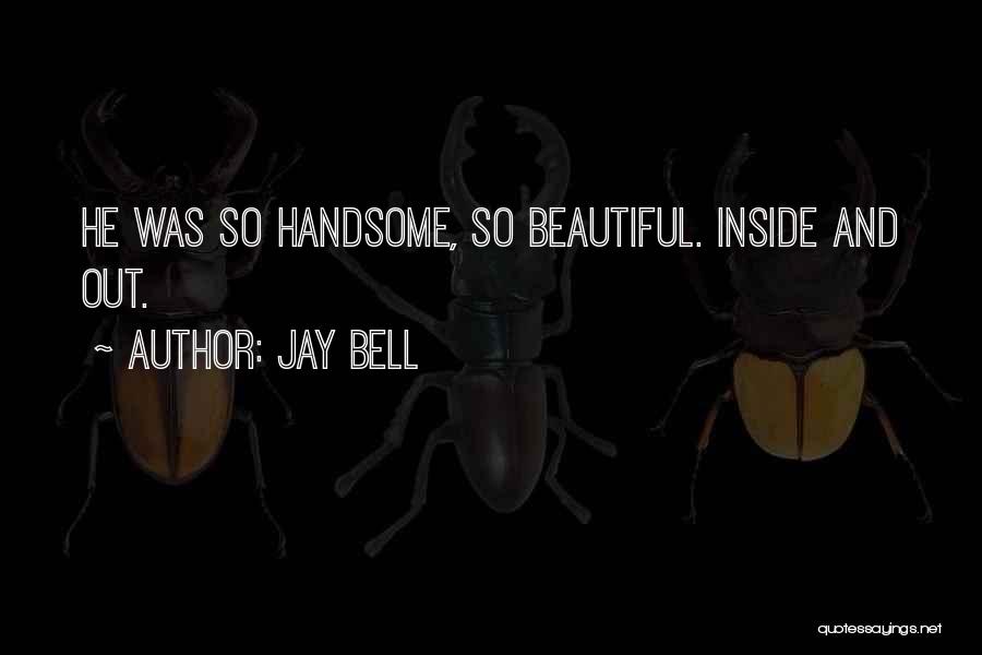 Jay Bell Quotes 1887684