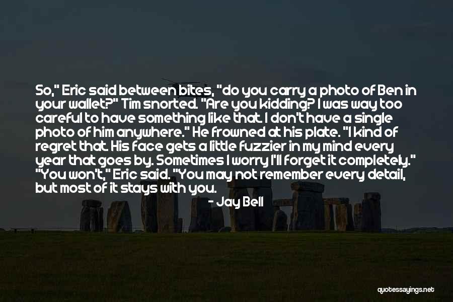 Jay Bell Quotes 2239670 Jay Bell Quotes 2239670
