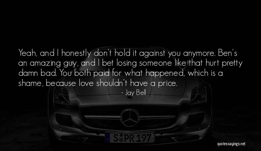 Jay Bell Quotes 441136