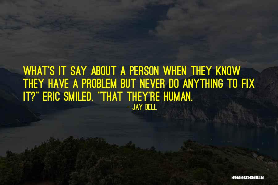 Jay Bell Quotes 569561 Jay Bell Quotes 569561
