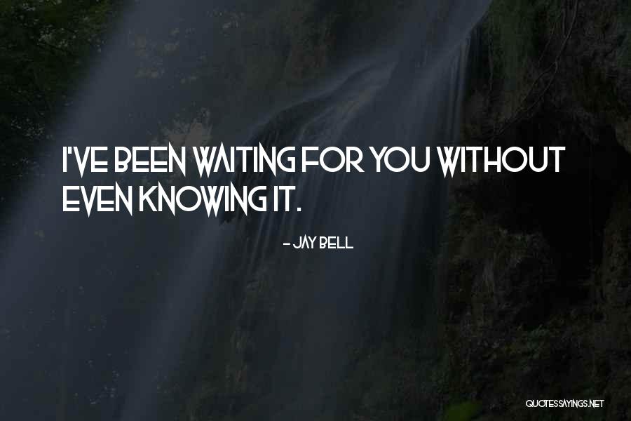 Jay Bell Quotes 813628 Jay Bell Quotes 813628