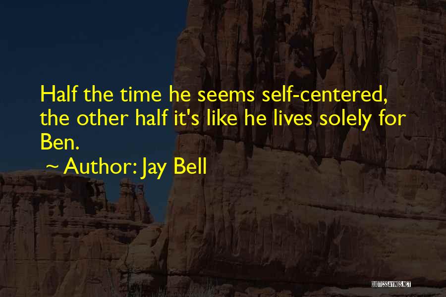 Jay Bell Quotes 997029