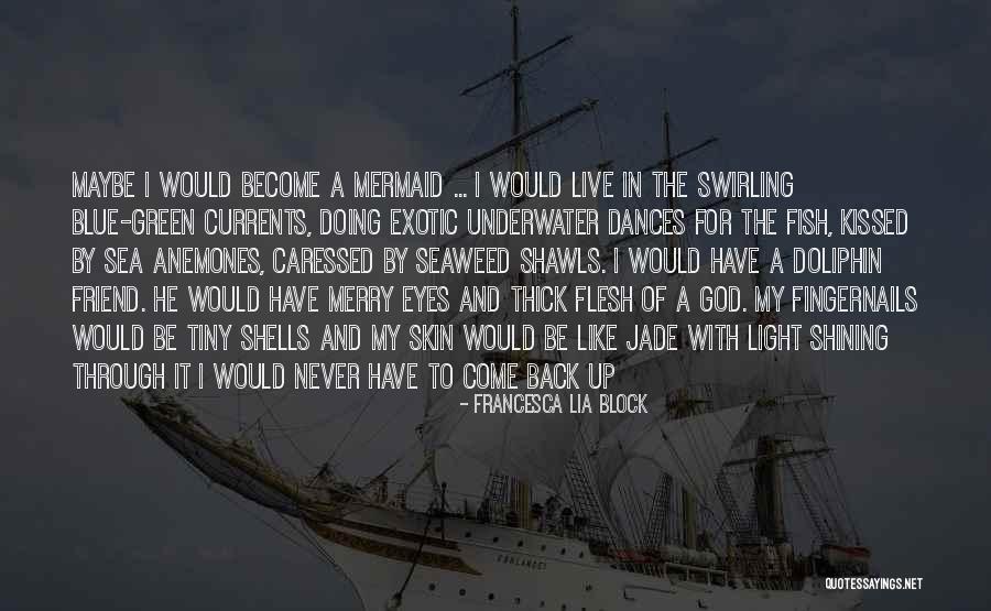 Jay Berg Quotes By Francesca Lia Block Jay Berg Quotes By Francesca Lia Block