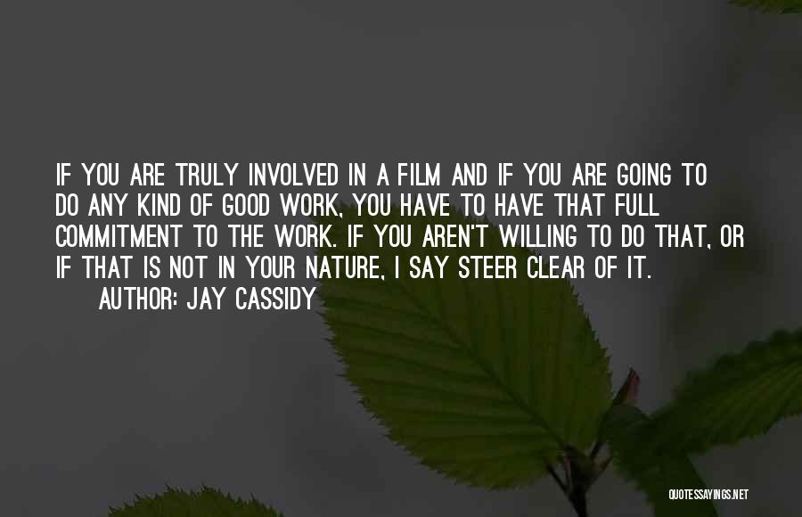 Jay Cassidy Quotes 2215643