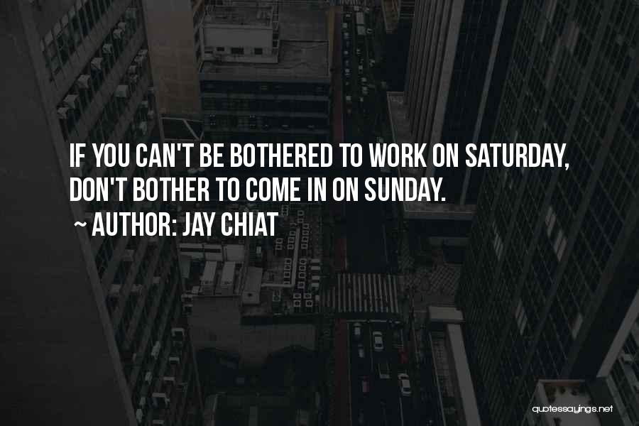 Jay Chiat Quotes 1587865