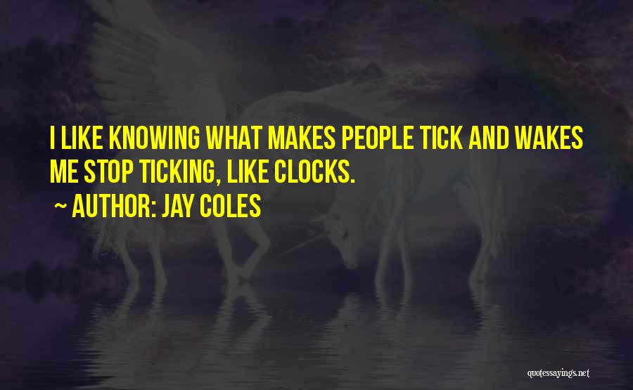 Jay Coles Quotes 1242416